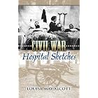 Civil War Hospital Sketches (Dover Evergreen Classics) by Louisa May Alcott