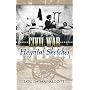 Civil War Hospital Sketches (Dover Evergreen Classics)
