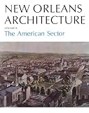 New Orleans Architecture Vol II, The American Sector