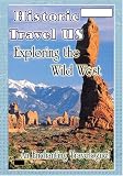 DVD Historic Travel US Exploring The Wild West code image