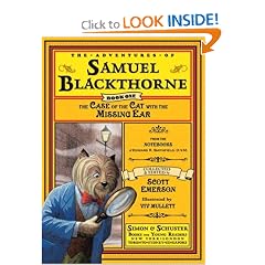 The Case of the Cat with the Missing Ear: From the notebooks of Edward R. Smithfield, D.V.M. (The Adventures of Samuel Blackthorne, Book One)