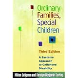 Ordinary Families, Special Children, Third Edition: A Systems Approach to Childhood Disability