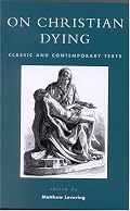 On Christian Dying: Classic and Contemporary Texts (Sheed & Ward Book)