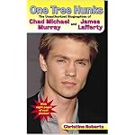 One Tree Hunks: The Unauthorized Biographies of Chad Michael Murray and James Lafferty book cover