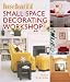 Books : Small Space Decorating Workshop (House Beautiful)