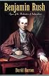 Benjamin Rush: Signer of the Declaration of Independence