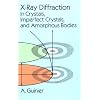 X-Ray Diffraction: In Crystals, Imperfect Crystals, and Amorphous Bodies (Dover Books on Physics)