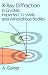 X-Ray Diffraction: In Crystals, Imperfect Crystals, and Amorphous Bodies