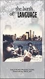 The Birth of Language [VHS]