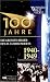 100 Jahre - Die großen Bilder unseres Jahrhunderts, 1940-1949