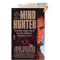 Mind Hunter: Inside the FBI's Elite Serial Crime Unit
