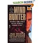 Mind Hunter: Inside the FBI's Elite Serial Crime Unit