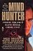 Mind Hunter: Inside the FBI's Elite Serial Crime Unit