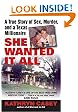 She Wanted It All: A True Story of Sex, Murder, and a Texas Millionaire