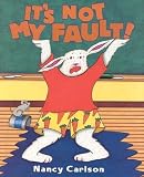 Its Not My Fault (Nancy Carlsons Neighborhood)
