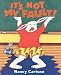 Books : It's Not My Fault (Nancy Carlson's Neighborhood)
