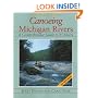Canoeing Michigan Rivers: A Comprehensive Guide to 45 Rivers, Revised and Updated