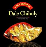 The Essential Dale Chihuly