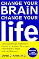 Change Your Brain, Change Your Life