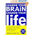 Change Your Brain, Change Your Life: The Breakthrough Program... by Daniel G. Amen