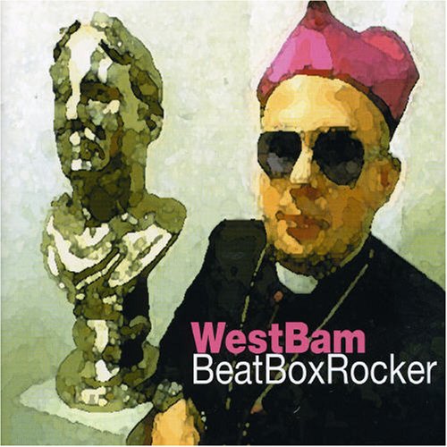Westbam - beatbox rocker (remix) Lyrics - Zortam Music