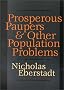 Prosperous Paupers & Other Population Problems