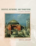 Societies, Networks, and Transitions: A Global History: Complete