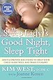 The Sleep Lady&reg;s Good Night, Sleep Tight: Gentle Proven Solutions to Help Your Child Sleep Well and Wake Up Happy