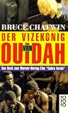 Der Vizek&ouml;nig von Ouidah - Das Buch zum Werner- Herzog- Film 'Cobra Verde'. - Bruce Chatwin