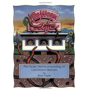 Click here to see all customer reviews now The Worm Cafe, Mid-Scale Vermicomposting of Lunchroom Wastes