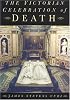 The Victorian Celebration of Death