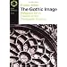 The Gothic Image: Religious Art in France of the Thirteenth Century (Icon Editions)