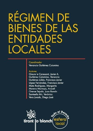 Régimen de bienes de las entidades locales (Spanish Edition), by Javier Gieure Le Caressant, Francisco Javier Gutiérrez Juli