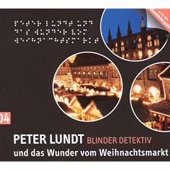Detektiv Peter Lundt - Folge 4: Peter Lundt und das Wunder vom Weihnachtsmarkt. H�rspiel-Krimi.