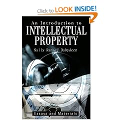 An Introduction to Intellectual Property: Essays and Materials