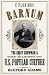 Books : E Pluribus Barnum: The Great Showman and the Making of U.S. Popular Culture