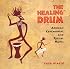 The Healing Drum: African Ceremonial and Ritual Music