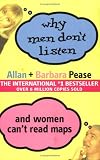 Why Men Don't Listen and Women Can't Read Maps: How We're Different and What to Do About It
