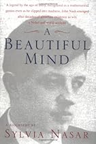 A Beautiful Mind : A Biography of John Forbes Nash, Jr.