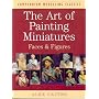 ART OF PAINTING MINIATURES: Faces and Figures (Compendium Modelling Classics)
