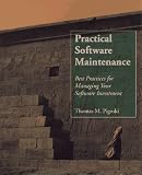 Practical Software Maintenance: Best Practices for Managing Your Software Investment