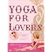 Yoga For Lovers �㋉�� [DVD]