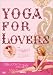 Yoga For Lovers 上級編 [DVD]