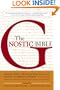 The Gnostic Bible: Gnostic Texts of Mystical Wisdom form the Ancient and Medieval Worlds