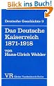 Deutsche Geschichte. Taschenbuchausgabe: Deutsche Geschichte: Das Deutsche Kaiserreich 1871-1918.: Bd 9 (Kleine Vandenhoeck Reihe)