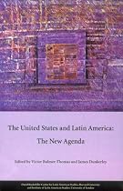 The United States and Latin America: The New Agenda (David Rockefeller Centre for Latin American Studies)
