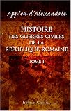 Histoire des guerres civiles de la république romaine, traduite du texte grec par J. J. Combes-Dounous: Tome 1