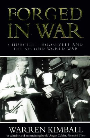 Forged in War: Churchill, Roosevelt and the Second World War