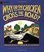 Why Did the Chicken Cross the Road? by Joanna Cole, Stephanie Calmenson