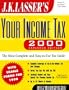 J.K. Lasser's Your Income Tax 2000 Expanded Edition (Serial)